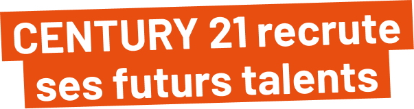 Century 21 recrute ses futurs talents